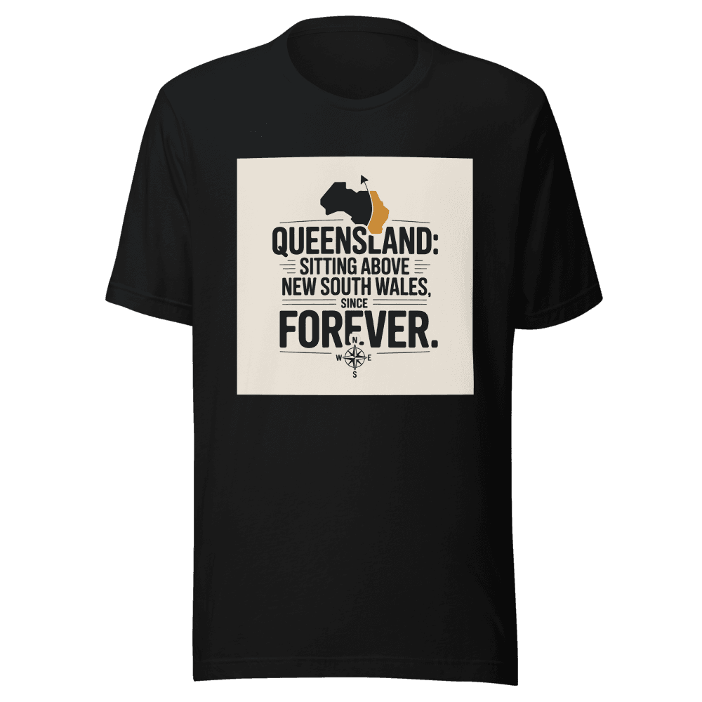 Queensland: Sitting Above New South Wales Since Forever. in Black